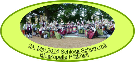 24. Mai 2014 Schloss Schorn mit Blaskapelle Pöttmes