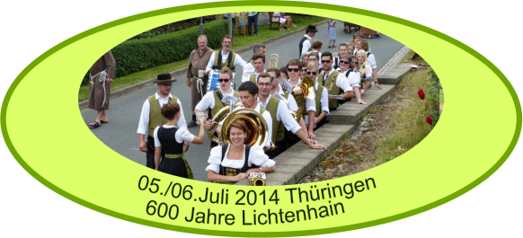 05./06.Juli 2014 Thüringen 600 Jahre Lichtenhain